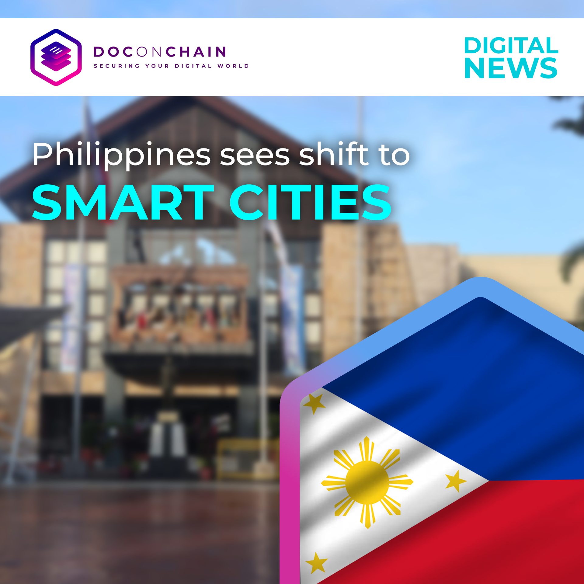 A digital news banner from DOCONCHAIN announces the Philippines' shift to smart cities, featuring the Philippine flag overlaid on a blurred image of a building, possibly Muntinlupa City Hall.