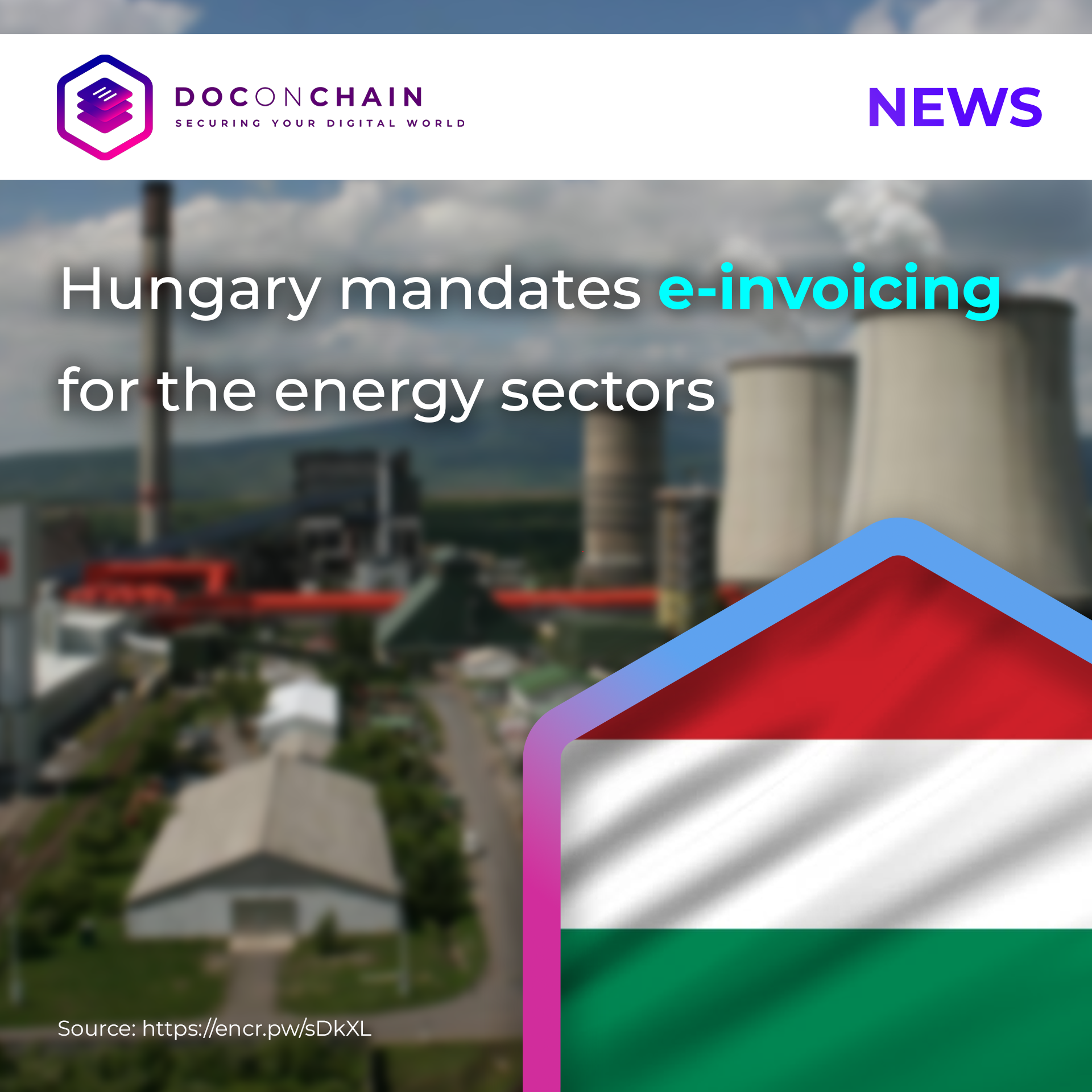 DOCONCHAIN news image with the headline "Hungary mandates e-invoicing for the energy sectors," featuring a blurred power plant and a stylized Hungarian flag.