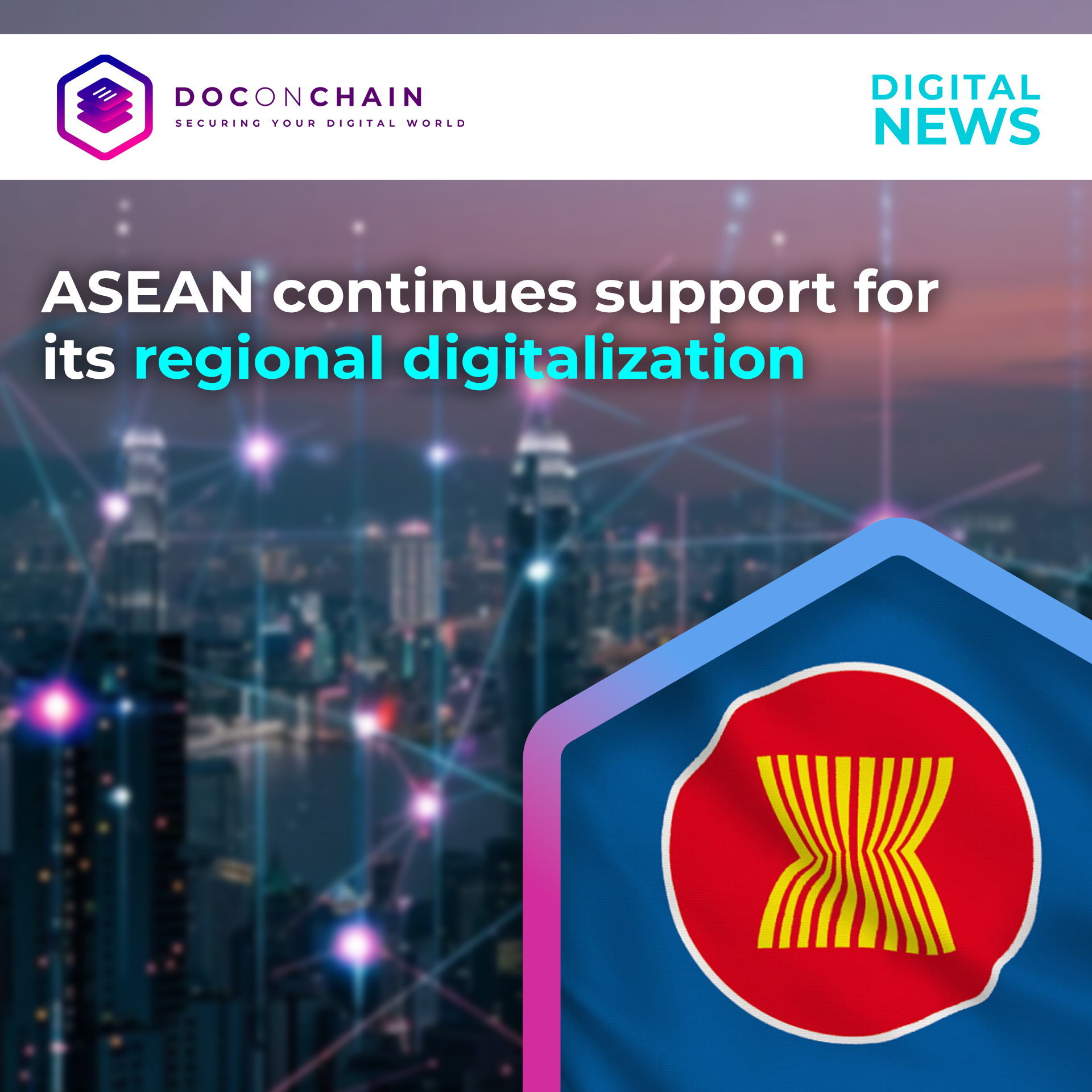 An image of a city with lights and lines with a flag of ASEAN to symbolize ASEAN support for digitalization
