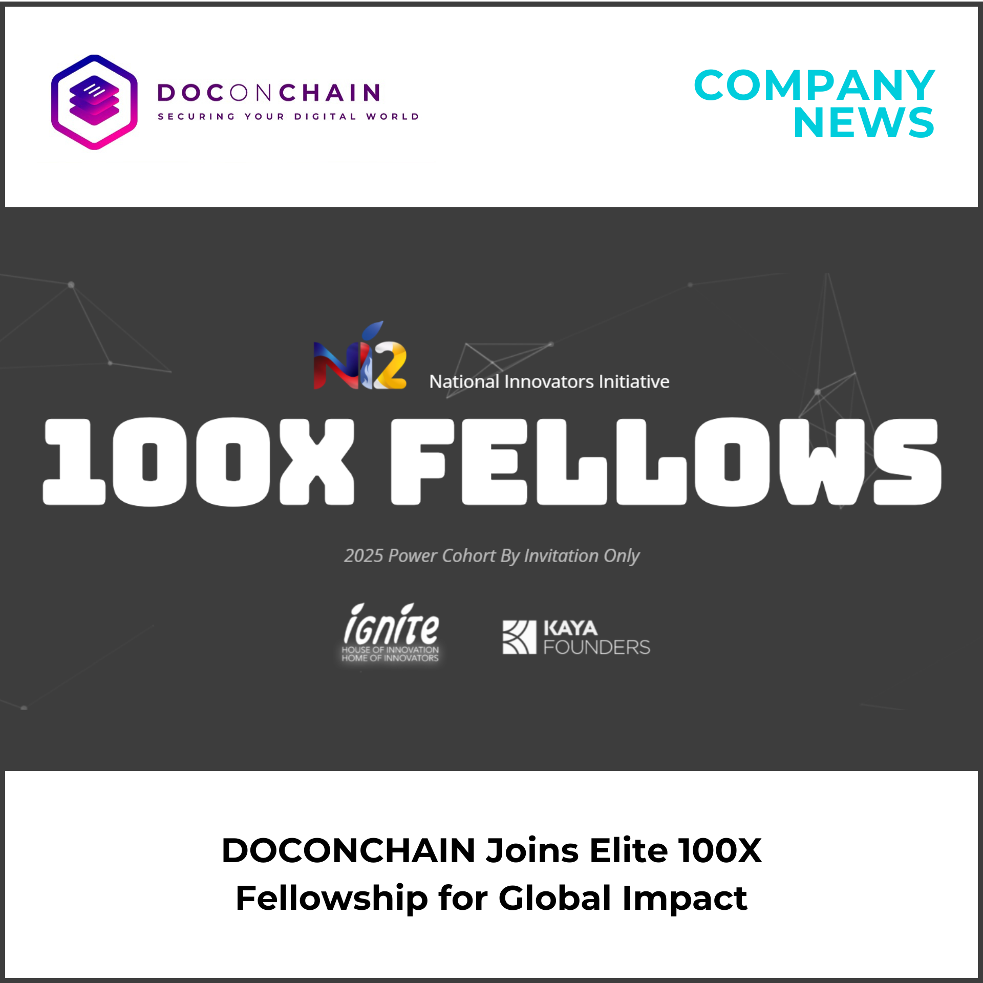 An official company news banner on a dark gray background announces that DOCONCHAIN has joined the 100X Fellows program. The text includes "2025 Power Cohort By Invitation Only" and prominently displays the logos for the partnering organizations: the Ni2 National Innovators Initiative, Ignite House of Innovation, and Kaya Founders. A caption below the main image reads: "DOCONCHAIN Joins Elite 100X Fellowship for Global Impact."