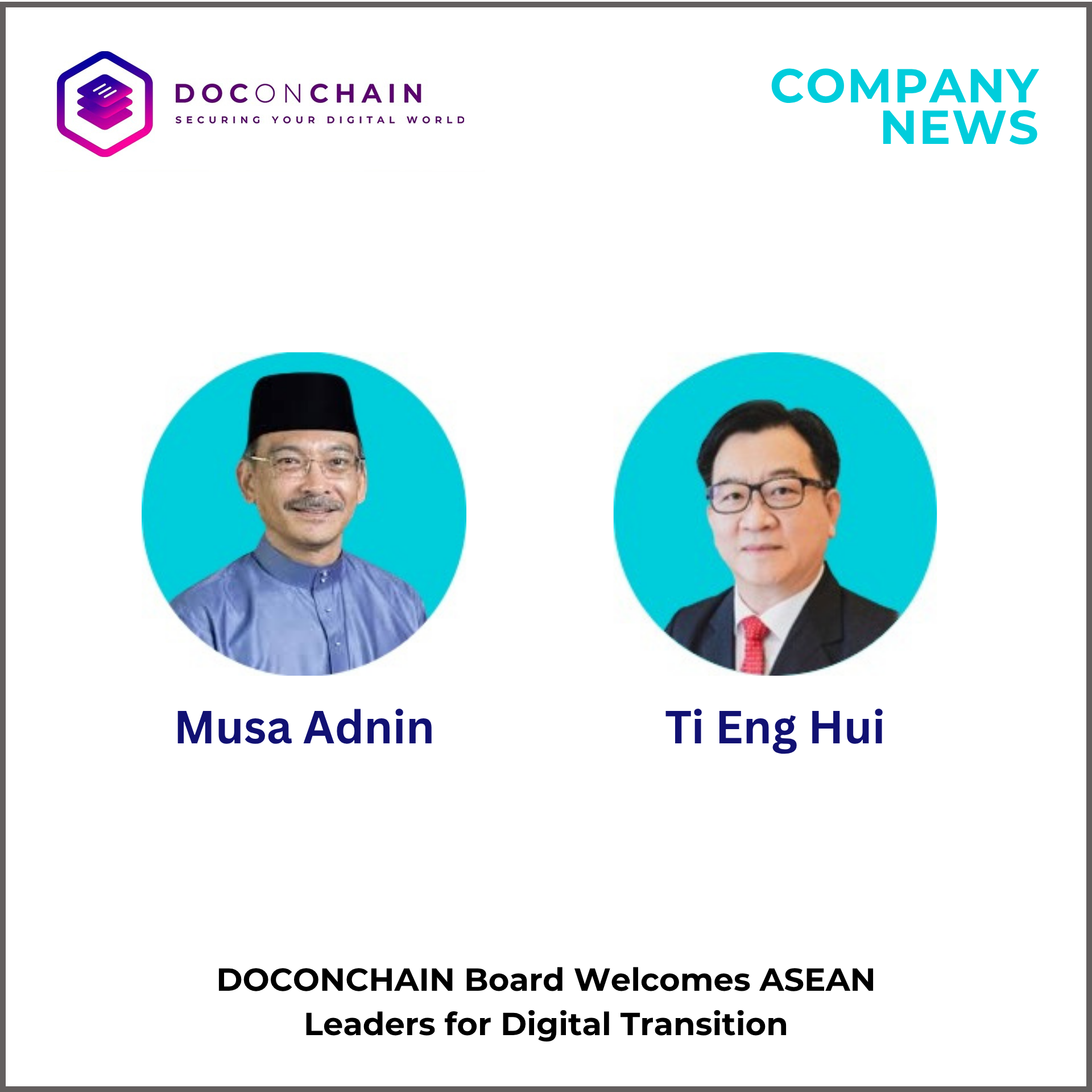 A clean company news graphic shows two circular portrait photos side by side against a light background. On the left is Musa Adnin, a middle-aged man wearing glasses, a traditional black cap, and a blue outfit, smiling gently; on the right is Ti Eng Hui, a middle-aged man in glasses, a black suit, white shirt, and red tie, facing forward. The Doconchain logo appears at the top with the label “Company News.” The headline below reads, “DOCONCHAIN Board Welcomes ASEAN Leaders for Digital Transition."