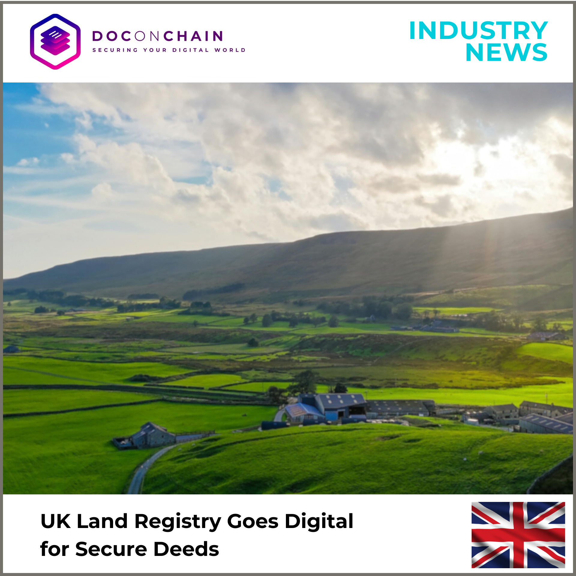 The image features the title "UK Land Registry Goes Digital for Secure Deeds" in black text on the bottom left. The background is a vibrant green rural landscape of the English countryside, while a stylized, waving UK flag is on the lower right. The top left corner features DOCONCHAIN logo with the "Industry News" text.