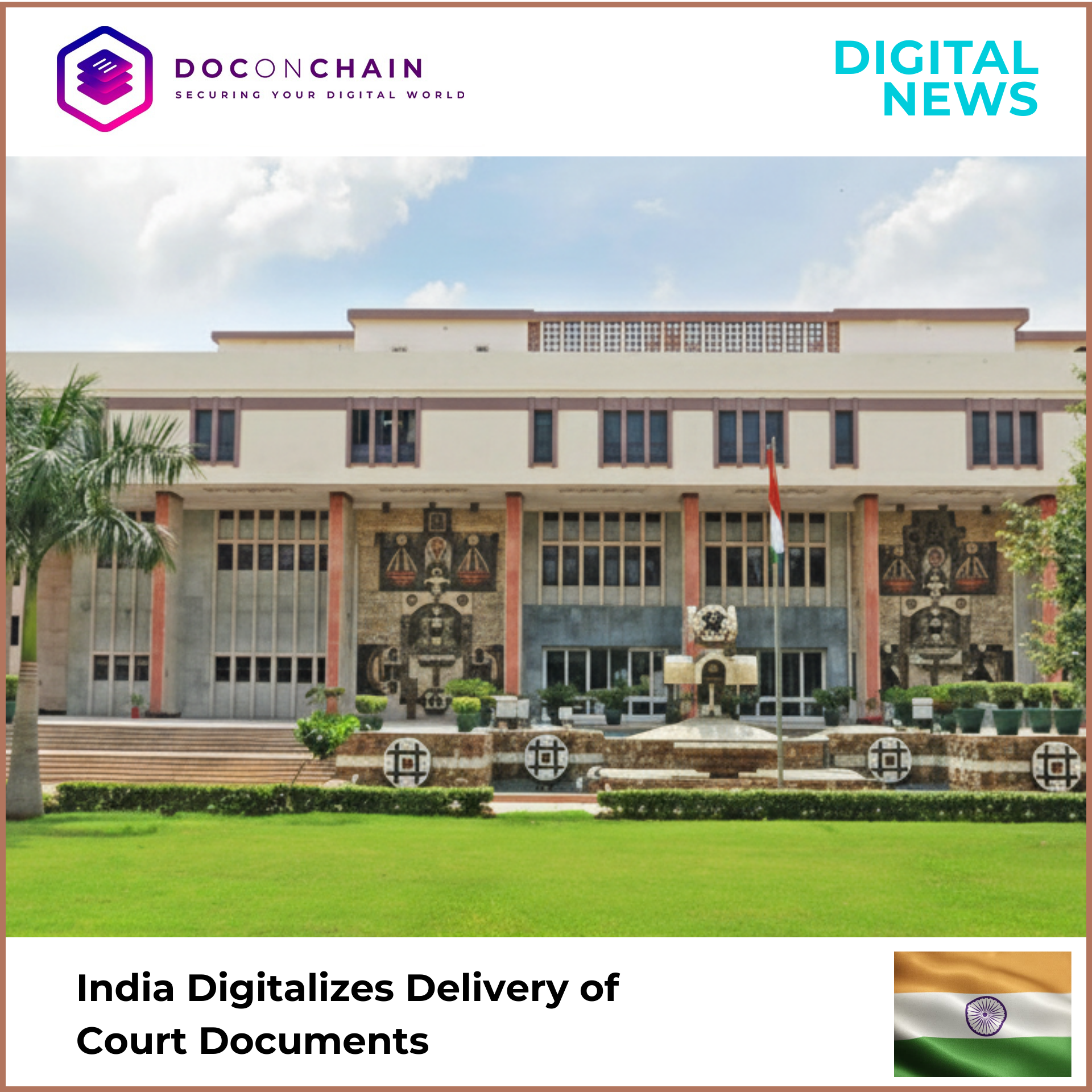 A graphic news image with the headline "India Digitalizes Delivery of Court Documents" features a photograph of the Delhi High Court building in India. The large, multi-story structure has a light-colored facade with horizontal rows of windows and a central section decorated with reliefs and statues. A large green lawn is in the foreground, and the Indian flag is visible on a pole near the building's center.