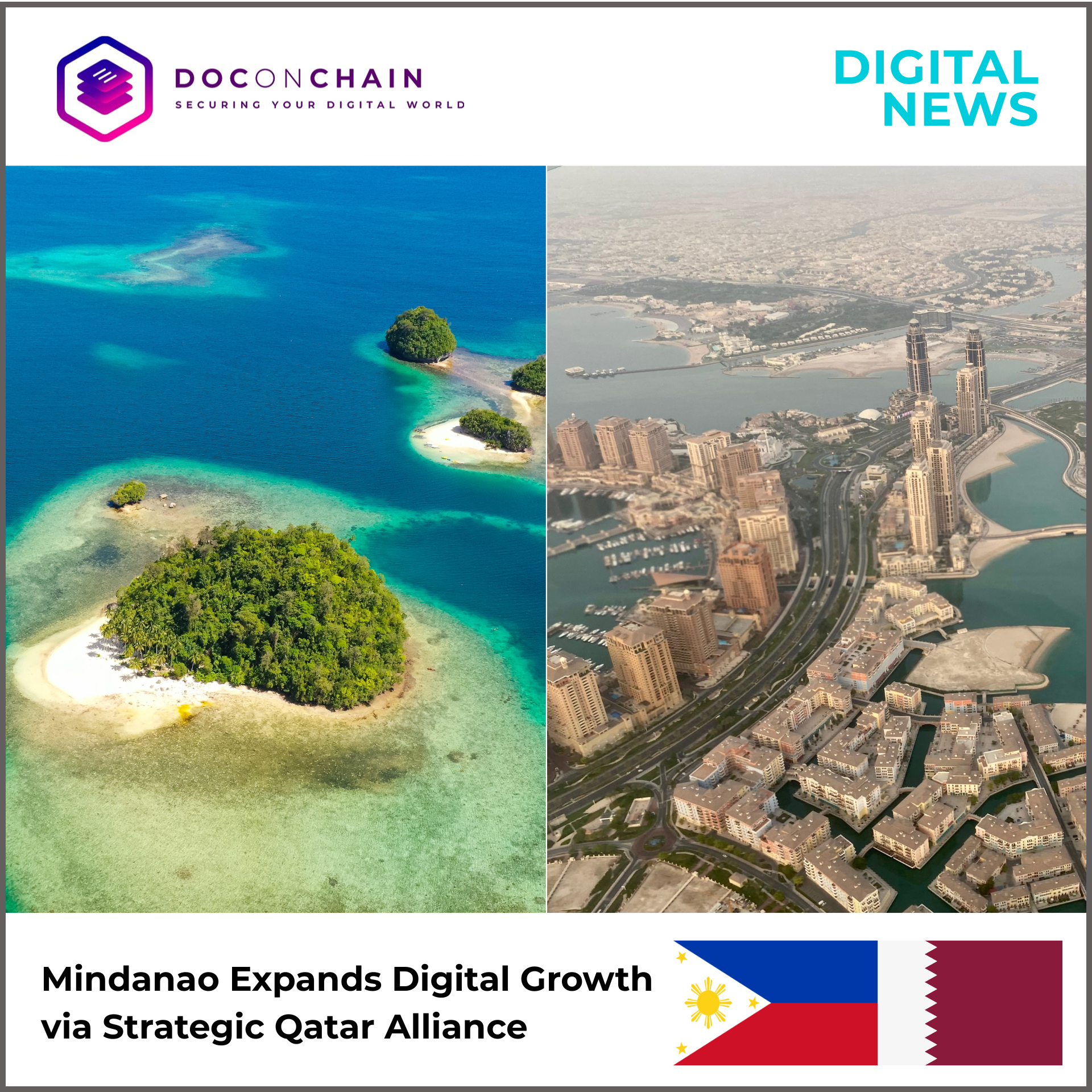 A split digital news banner shows two contrasting locations: on the left, the Britania Group of Islands in Surigao del Sur, Mindanao, with small lush green islands surrounded by clear turquoise waters and white sandy shores. On the right, the modern skyline of Doha, Qatar highlights Lusail Marina Corniche and The Pearl Qatar, with high-rise towers, curved highways, and waterfront developments seen from above. At the top, the DOCONCHAIN logo and the label “Digital News” frame the image. At the bottom, bold text reads “Mindanao Expands Digital Growth via Strategic Qatar Alliance,” accompanied by the Philippine and Qatar flags.