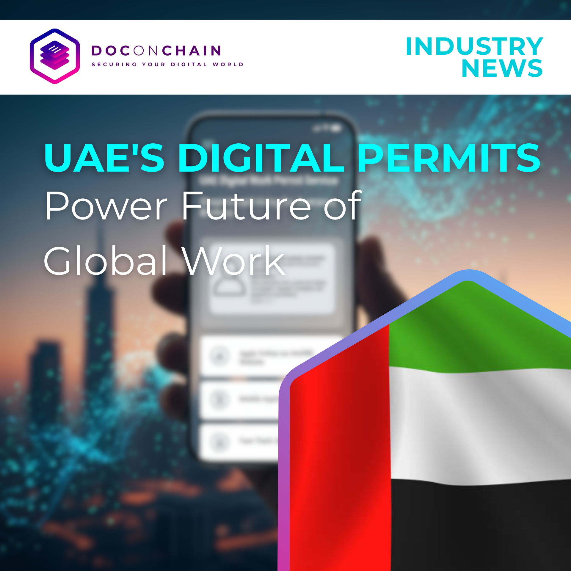  A close-up of a smartphone with a partially visible digital work permit application on the screen is in the foreground. In the background, there's a blurred image of a city skyline at sunset with faint digital data streams flowing through the air. The title, "UAE'S DIGITAL PERMITS Power Future of Global Work," is prominently displayed in the upper right. A stylized, three-dimensional hexagonal shape in the bottom right corner features the green, white, black, and red colors of the UAE flag.