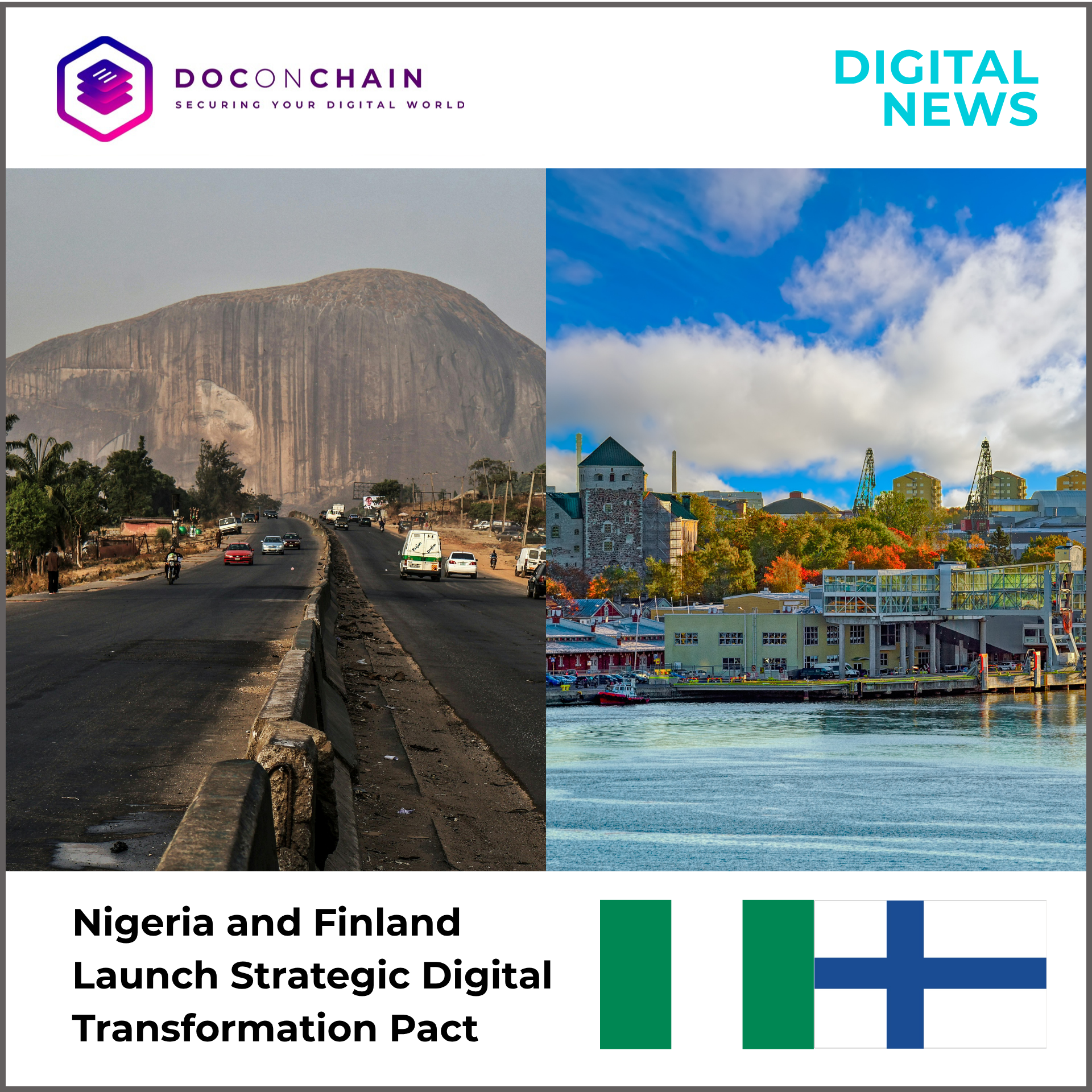 A split-image digital news banner shows two contrasting scenes: on the left, a highway in Nigeria with cars driving toward a massive rocky hill, the Zuma Rock, rising sharply in the background; on the right, a waterfront city in Port of Torku, Finland with modern buildings, cranes, and autumn-colored trees reflected in calm water. The Doconchain logo and the label “Digital News” appear at the top. The headline reads, “Launch Strategic Digital Transformation Pact.” The flags of Nigeria and Finland are displayed together in the lower-right corner.