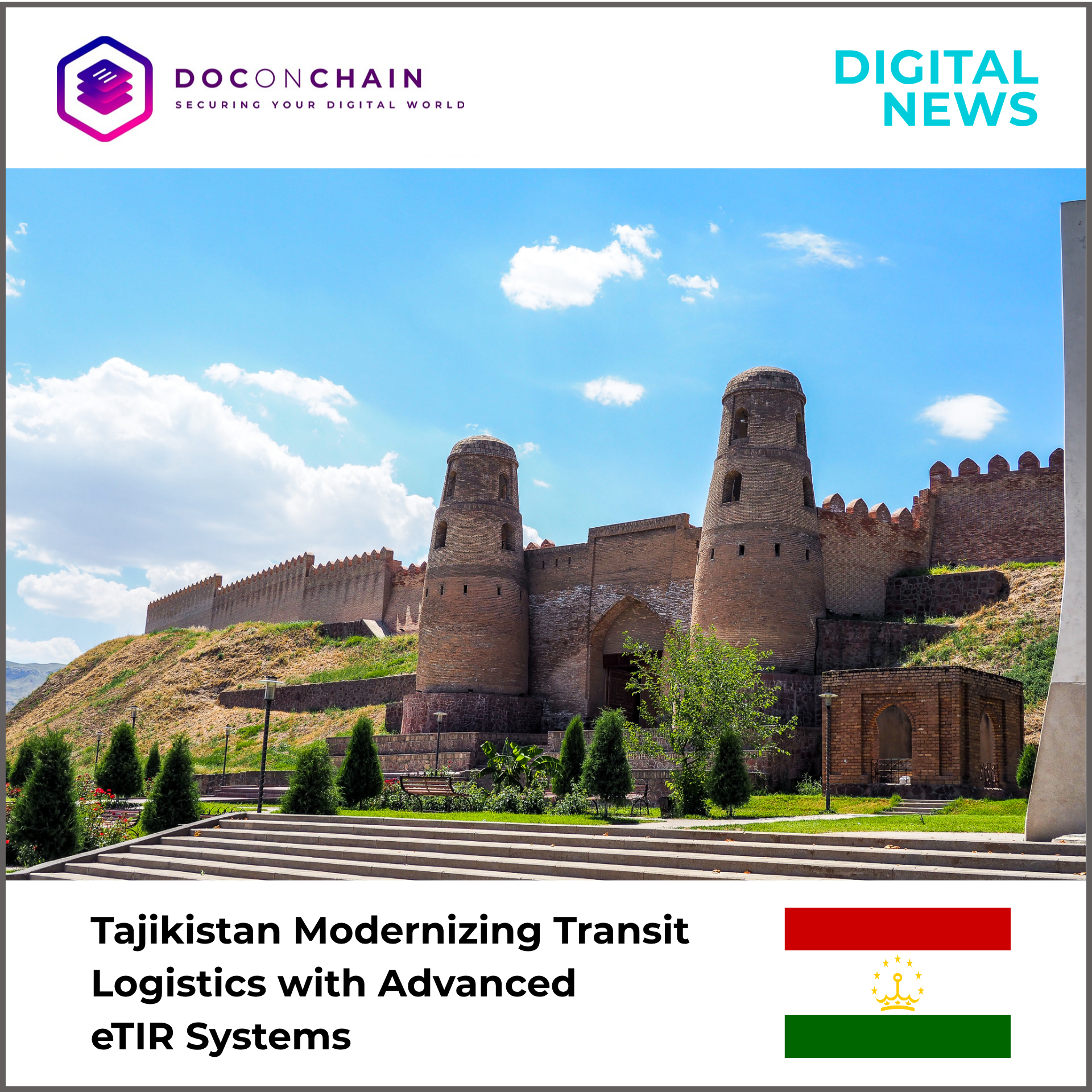 A historic view of Hisor Fortress in Tajikistan shows thick stone walls and two round towers framing a central arched gate, set on a grassy hillside under a bright blue sky with scattered clouds. A paved walkway and small trees sit in the foreground, leading up to the fortress entrance. The image is presented as a digital news banner with the Doconchain logo and the headline, “Tajikistan Modernizing Transit Logistics with Advanced eTIR Systems.” The Tajikistan flag appears in the lower-right corner.