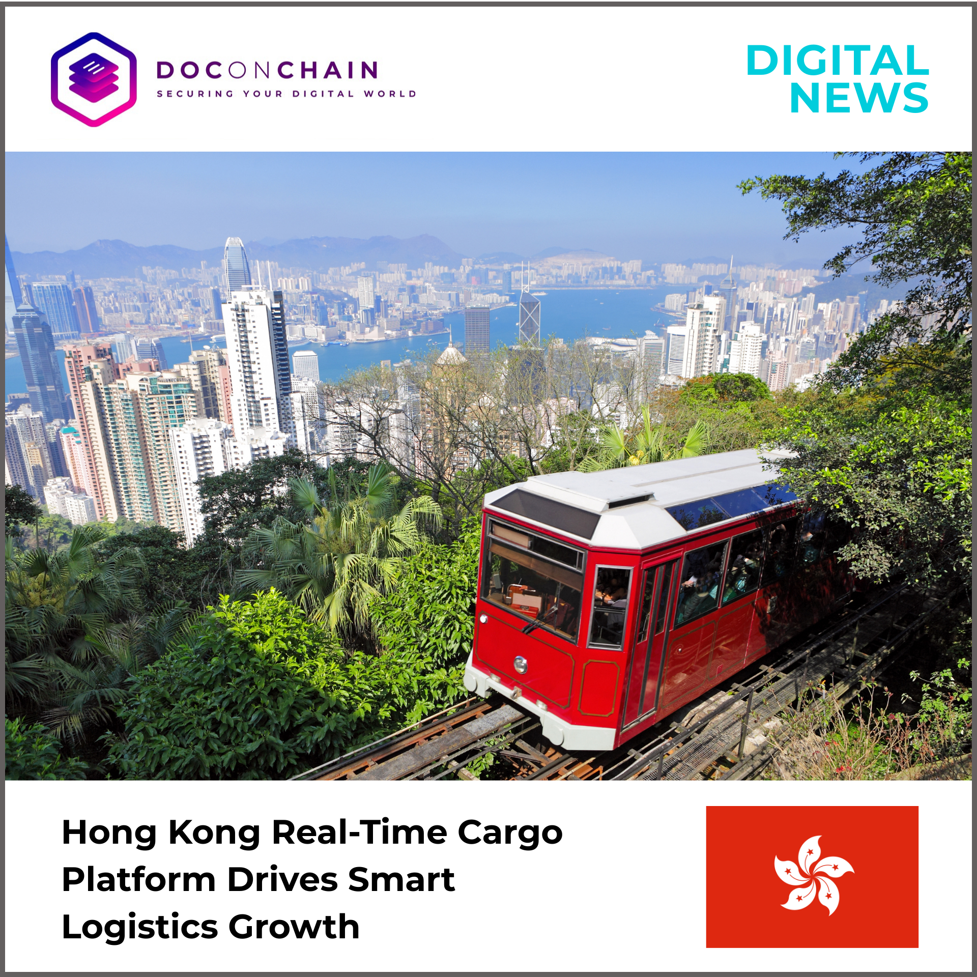 A bright daytime cityscape shows a red peak tram climbing a steep track through dense green foliage on a hillside. Below and beyond, a panoramic view of Hong Kong’s skyline stretches across the harbor, with tall glass skyscrapers and blue water under a clear sky. The image is formatted as a digital news banner with the Doconchain logo and the headline, “Hong Kong Real-Time Cargo Platform Drives Smart Logistics Growth.” A Hong Kong flag is displayed in the lower-right corner.