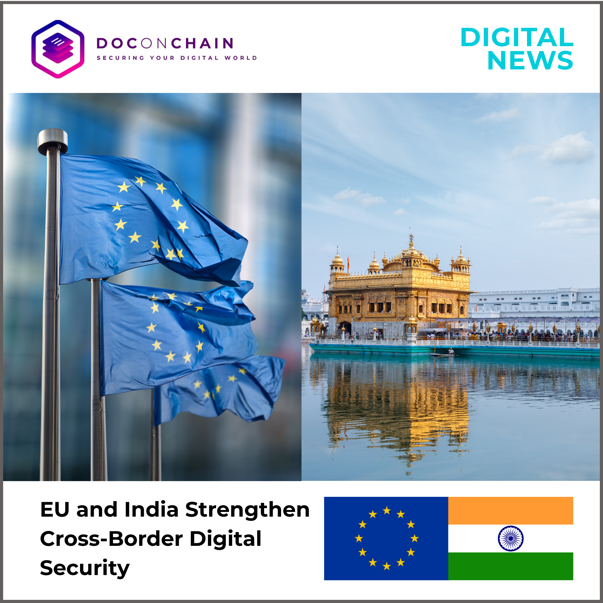 A split-image digital news banner shows three European Union flags waving on tall poles against a modern glass building on the left. On the right, India’s Golden Temple stands illuminated in gold, reflected clearly in calm water under a pale blue sky. The Doconchain logo and the label “Digital News” appear at the top. The headline reads, “EU and India Strengthen Cross-Border Digital Security,” with the EU and Indian flags displayed together in the lower-right corner.